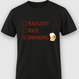 NAUGHTY, NICE , DRINKING BEER